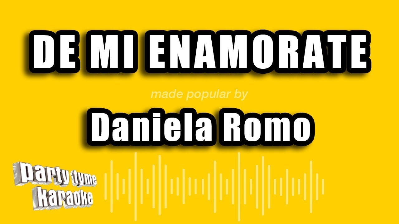 Daniela Romo - De Mi Enamorate (Versión Karaoke)