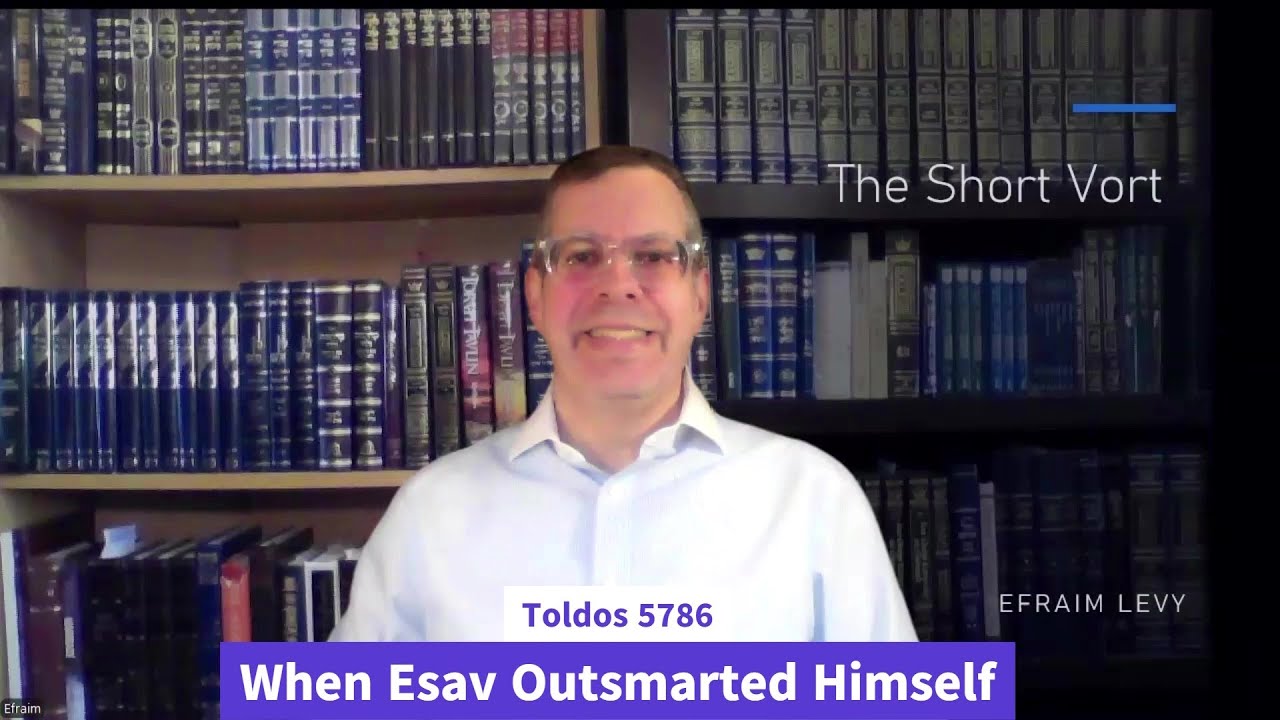 Toldos: How Esav Outsmarted Himself