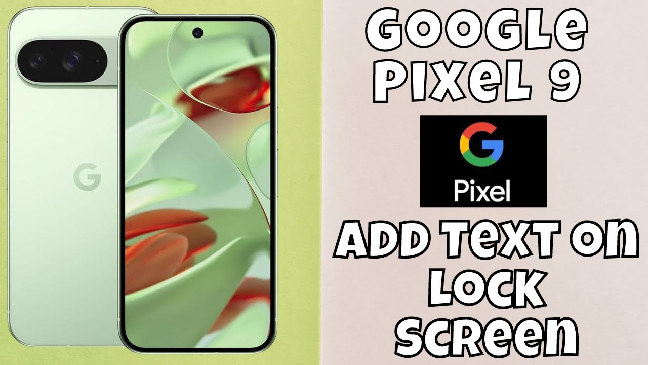 Google Pixel 9 Add Text on Lock Screen