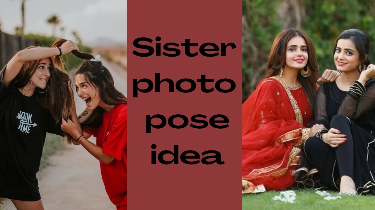 Sister photo pose idea 2020, beautiful photo pose idea for sisters, siblings photo pose idea.