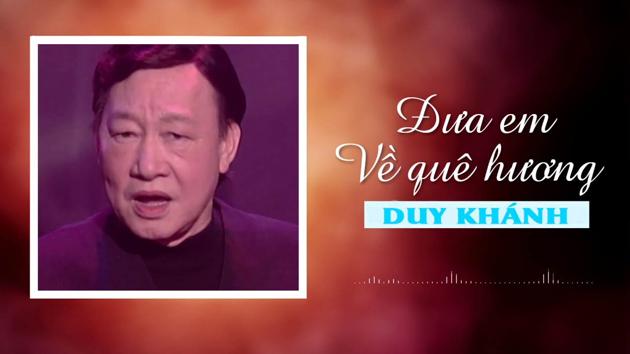 Đưa Em Về Quê Hương - Duy Khánh | Huyền Thoại Nhạc Vàng