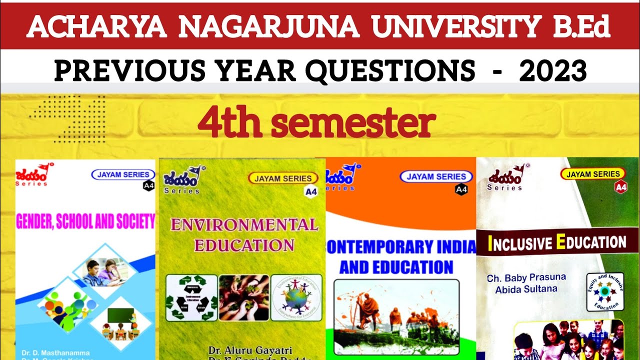4th sem ll PREVIOUS YEAR QUESTIONS ll All in one ll Acharya Nagarjuna University B.Ed ll selection