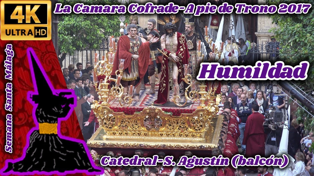 A PIE DE TRONO 2017: HUMILDAD. CATEDRAL-SAN AGUSTÍN (BALCÓN). S. SANTA MÁLAGA 2017 4K