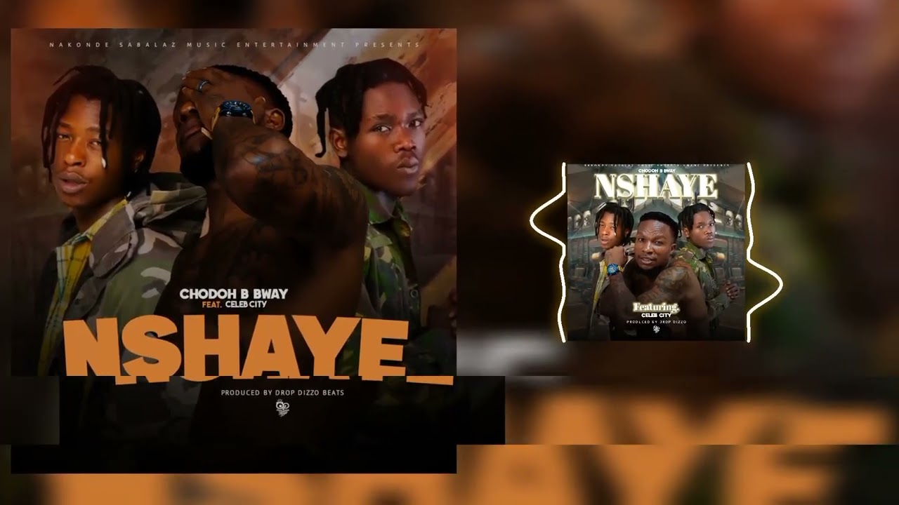 Chodoh B Bway _-Nshaye-_ Feat. Celeb City Africa-_(Official Music Audio Visualizer)