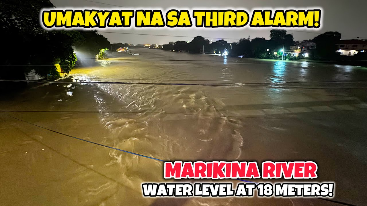 MARIKINA RIVER WATER LEVEL UMAKYAT NA SA THIRD ALARM!