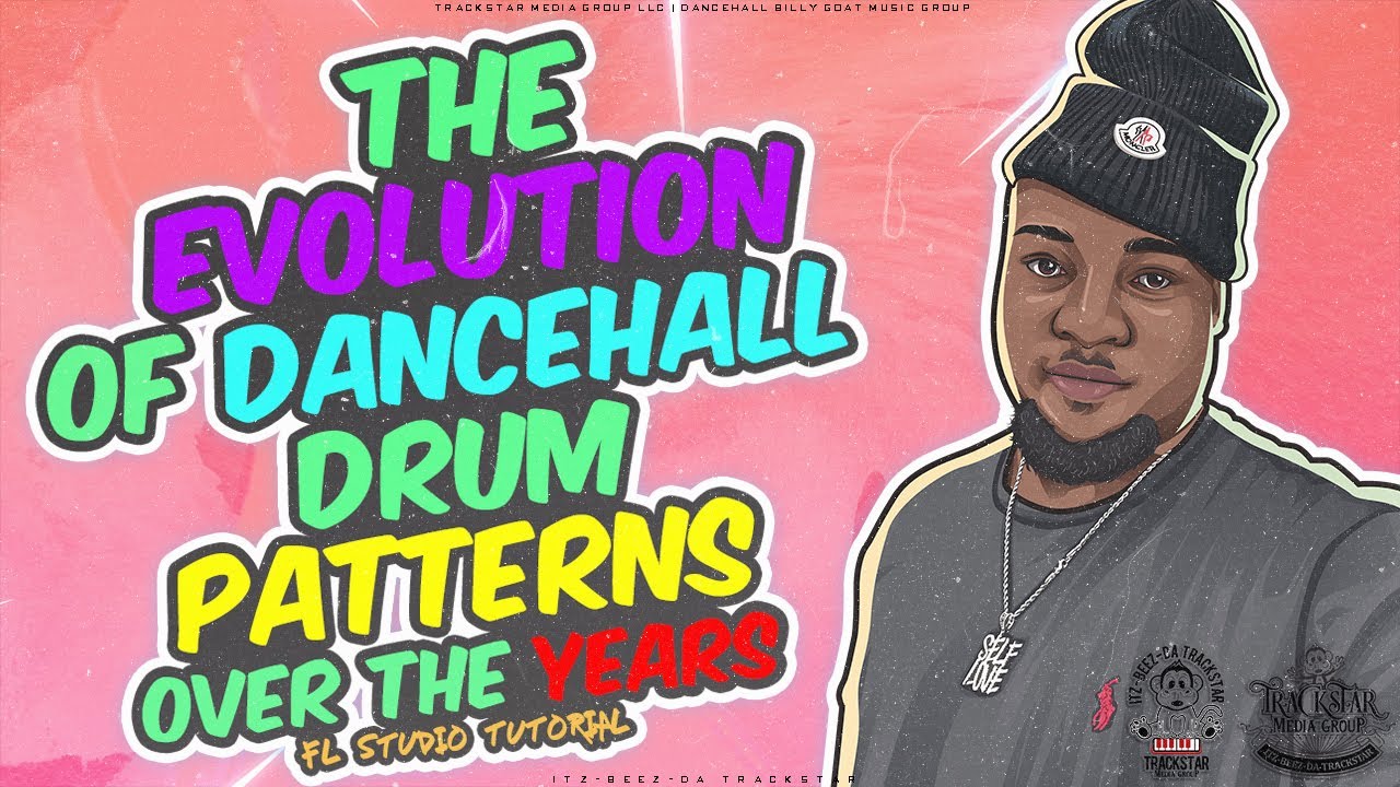 The Evolution Of Dancehall Drum Patterns | Making Dancehall Drum Patterns | 🎼📀 Itz-Beez-Da TrackStar