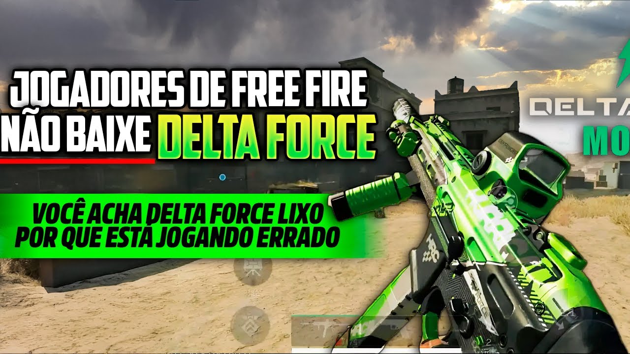 N&Atilde;O JOGUE DELTA FORCE MOBILE ANTES DE ASSISTIR ESSE VIDEO, SER&Aacute; QUE VALE A PENA ?