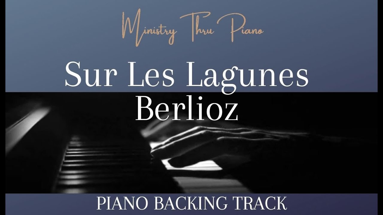 Sur Les Lagunes Berlioz  PIANO ACCOMPANIMENT