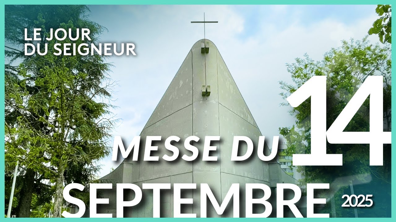 🔴 EN DIRECT | Messe du 14 Septembre 2025 – Le Jour du Seigneur
