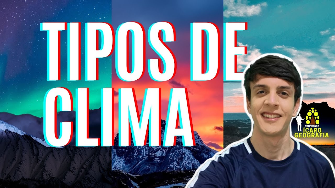 TIPOS DE CLIMA E AS ZONAS CLIM&Aacute;TICAS GLOBAIS
