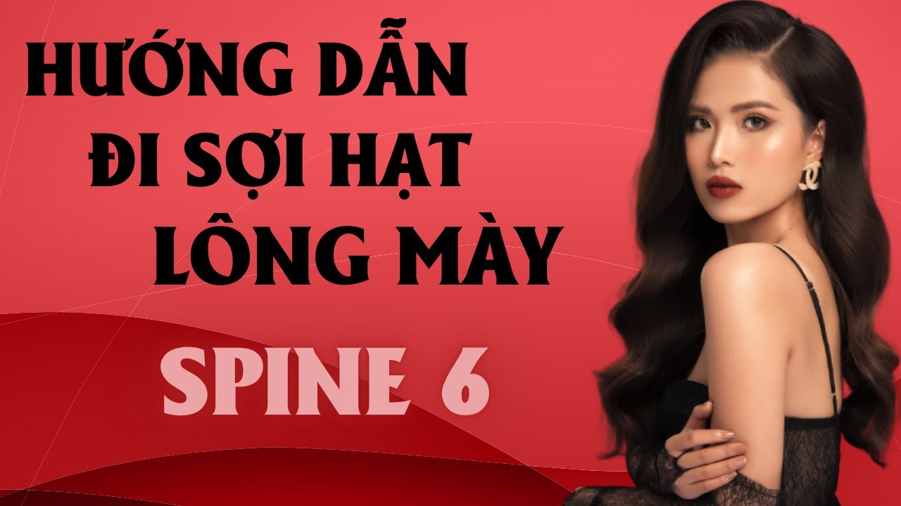 Hướng Dẫn kéo Sợi Hairstroke Sợi Hạt Spine6 - La Thúy