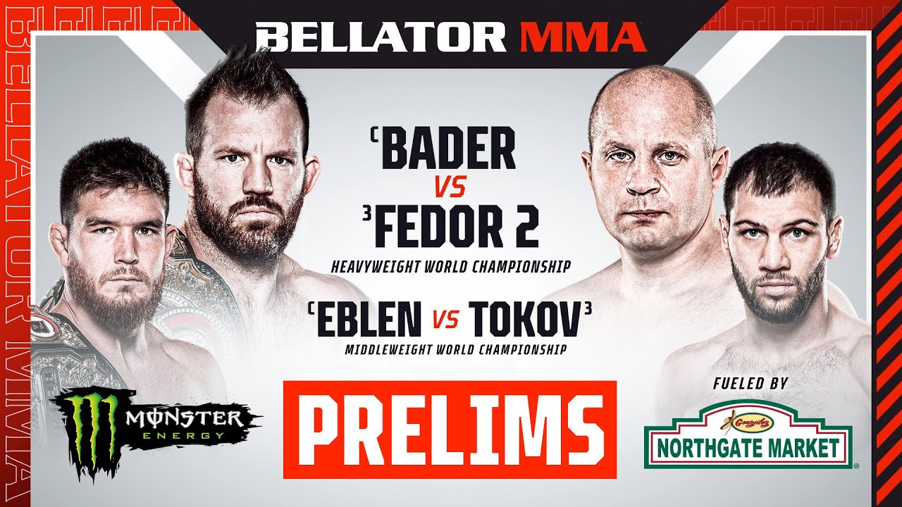 BELLATOR 290: Bader vs. Fedor 2 Monster Energy Prelims fueled by Northgate Market DOM