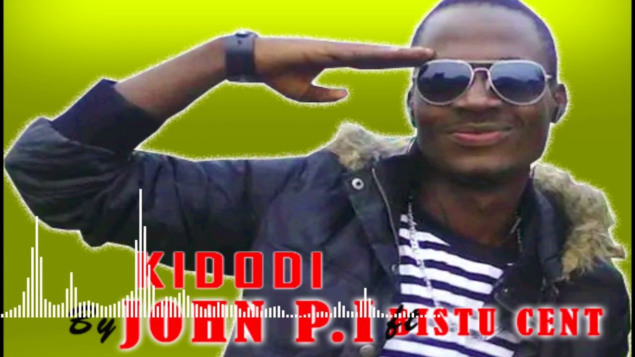 JOHN P.I_FT_BISTU CENT_-_Kidodi_Officiel_Audio