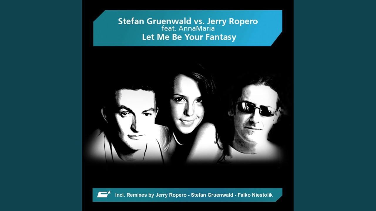 Let Me Be Your Fantasy (Jerry Ropero Remix)