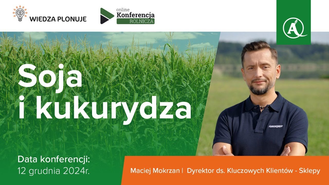 Jak skutecznie zwalczać chwasty w kukurydzy i soi? | Konferencja Soja i kukurydza