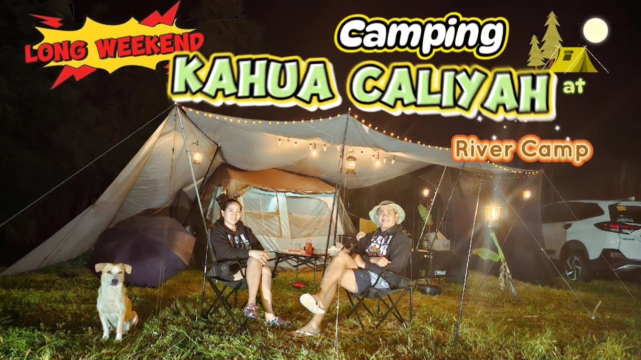 LONGWEEKEND CAMPING AT KAHUA CALIYAH River Camp I BOTOLAN ZAMBALES