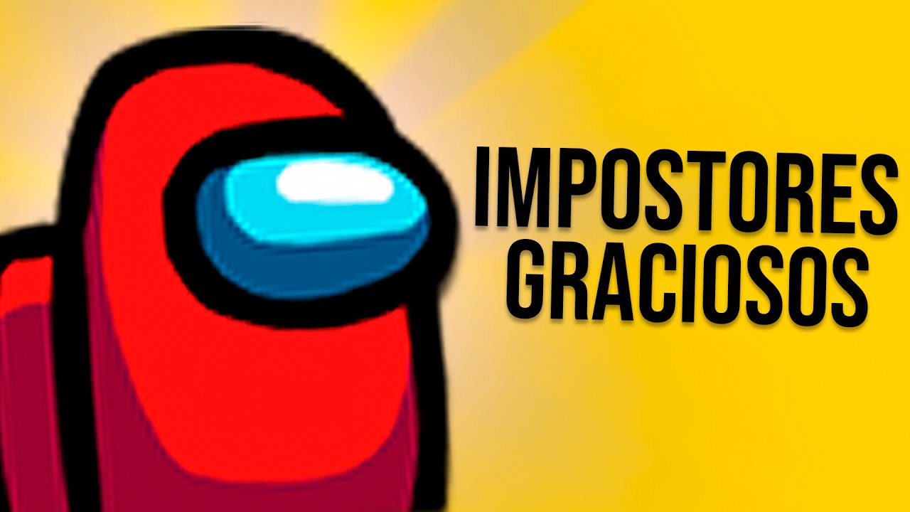 IMPOSTORES GRACIOSOS