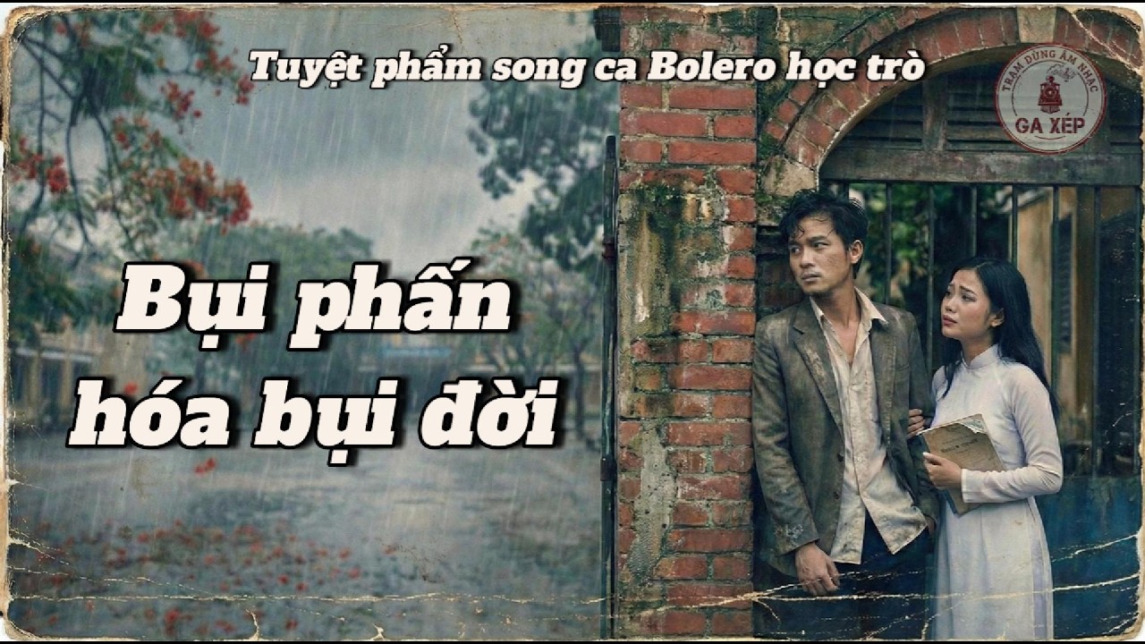BỤI PHẤN HÓA BỤI ĐỜI - Song Ca Bolero Đẫm Lệ (Chế Linh & Hương Lan Style) | GAXEP MUSIC