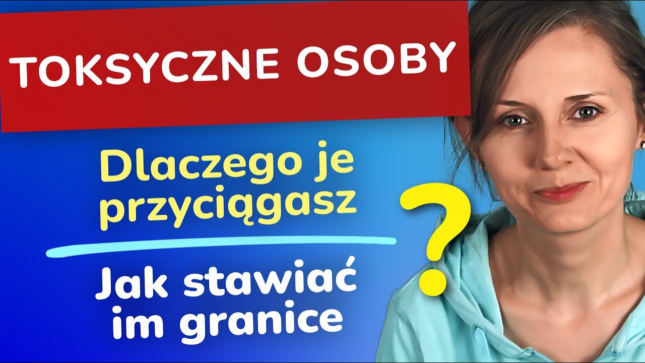 Toksyczne osoby: dlaczego je do siebie przyciągasz, jak je rozpoznać, jak stawiać im granice