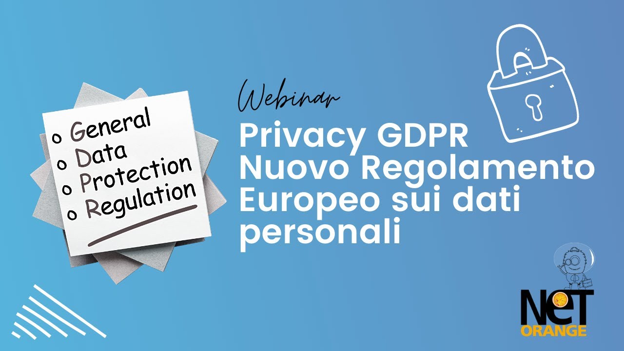 Webinar 26 ottobre 2017 - Privacy GDPR Nuovo Regolamento Europeo sui dati personali