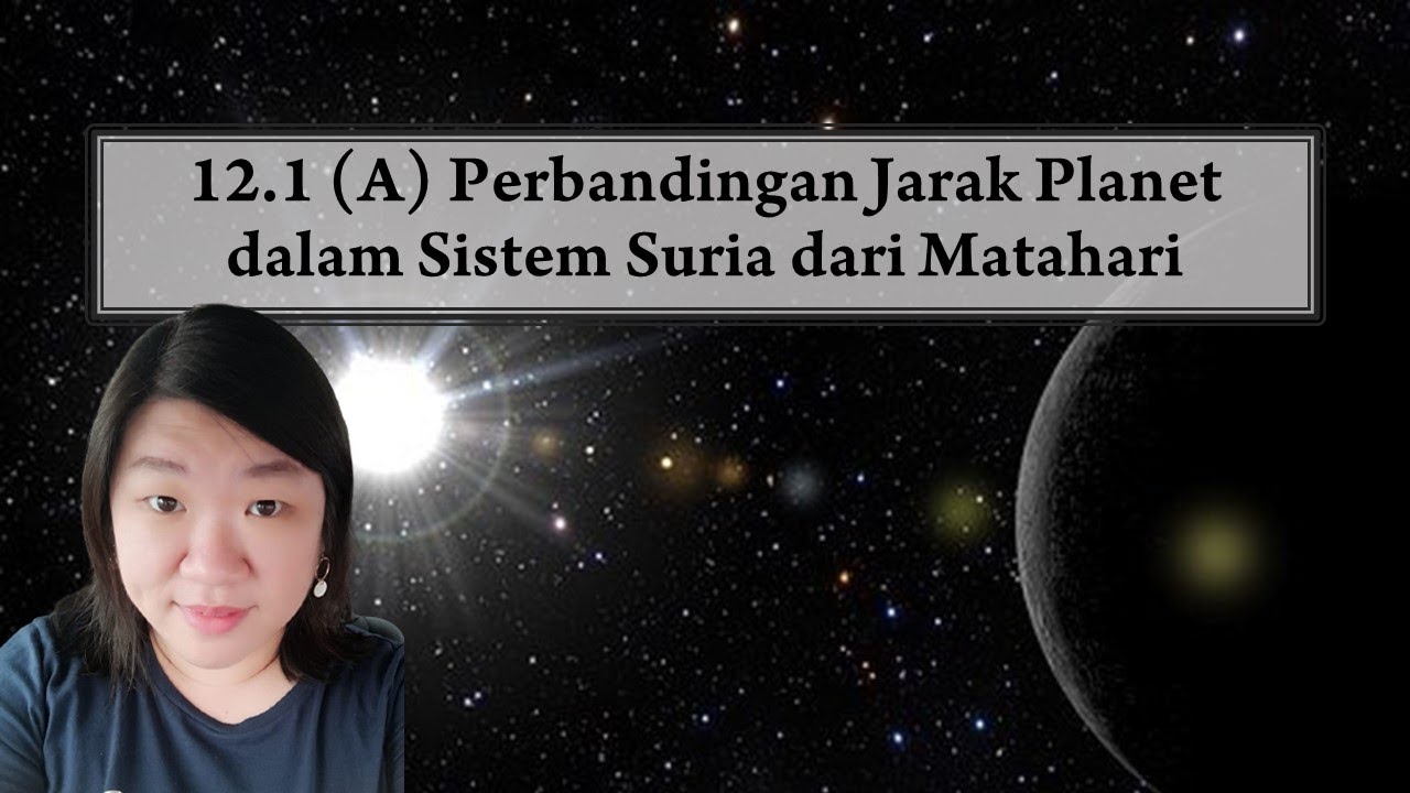 [Sains T2] Bab 12.1 (A) Perbandingan Jarak Planet dalam Sistem Suria dari Matahari #T2 #KSSM #PT3