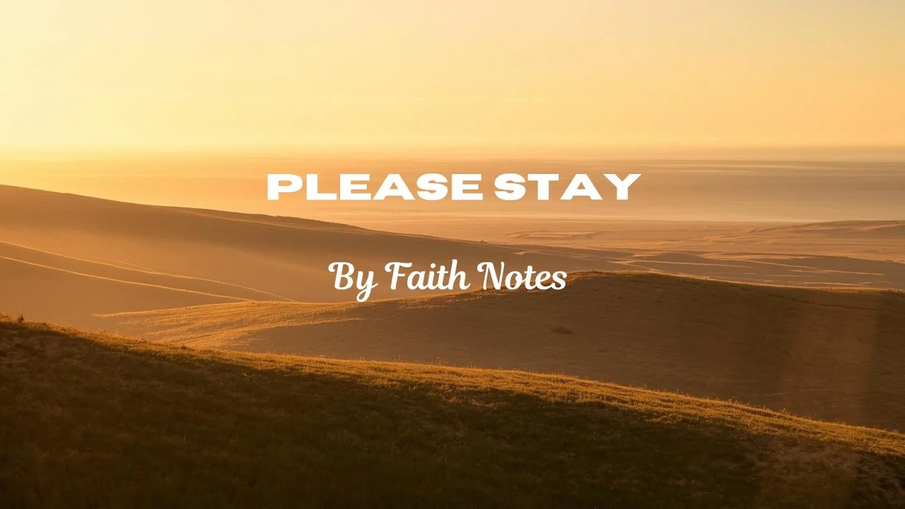 PLEASE STAY | A Song for Anyone Fighting Bad Thoughts