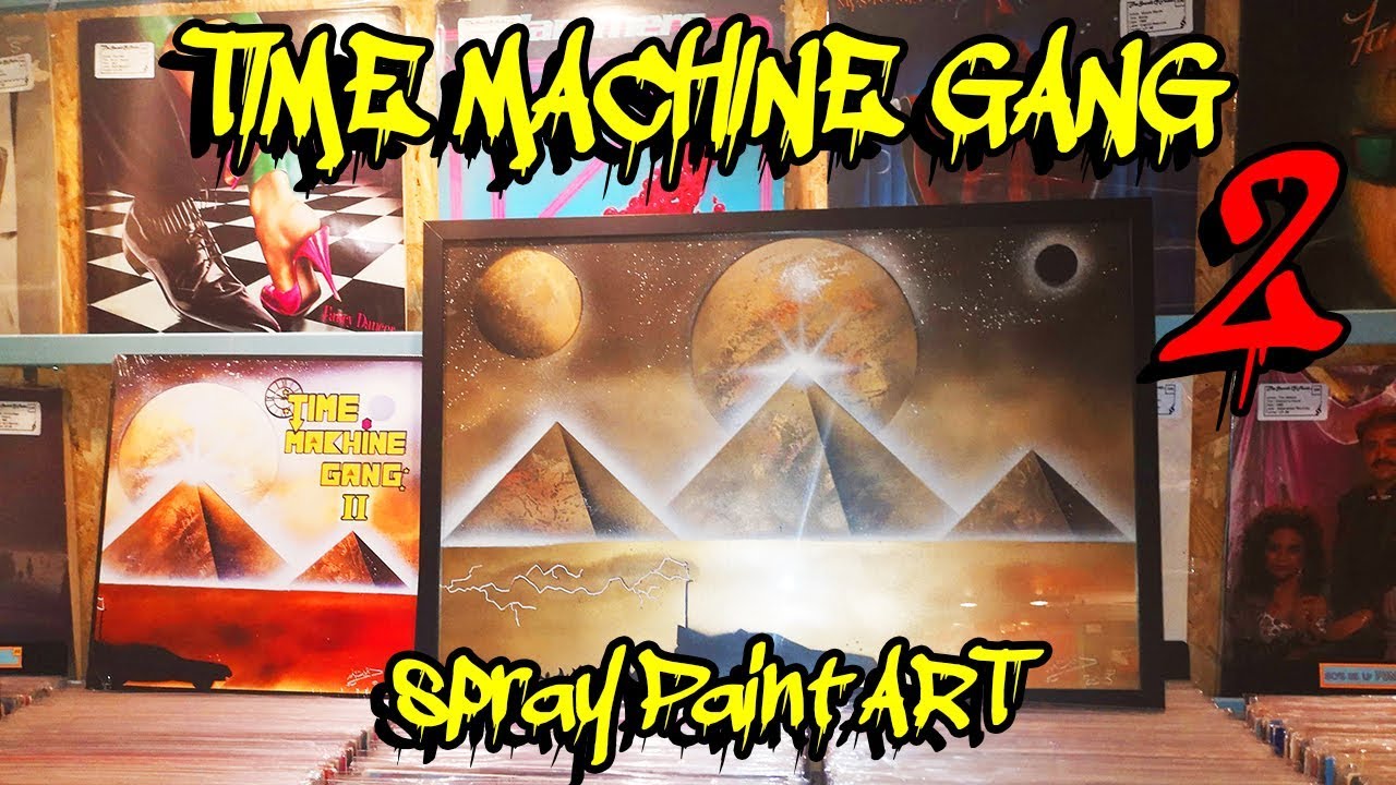 TIME MACHINE GANG 2 - 2018 - SPRAY PAINT ART en français