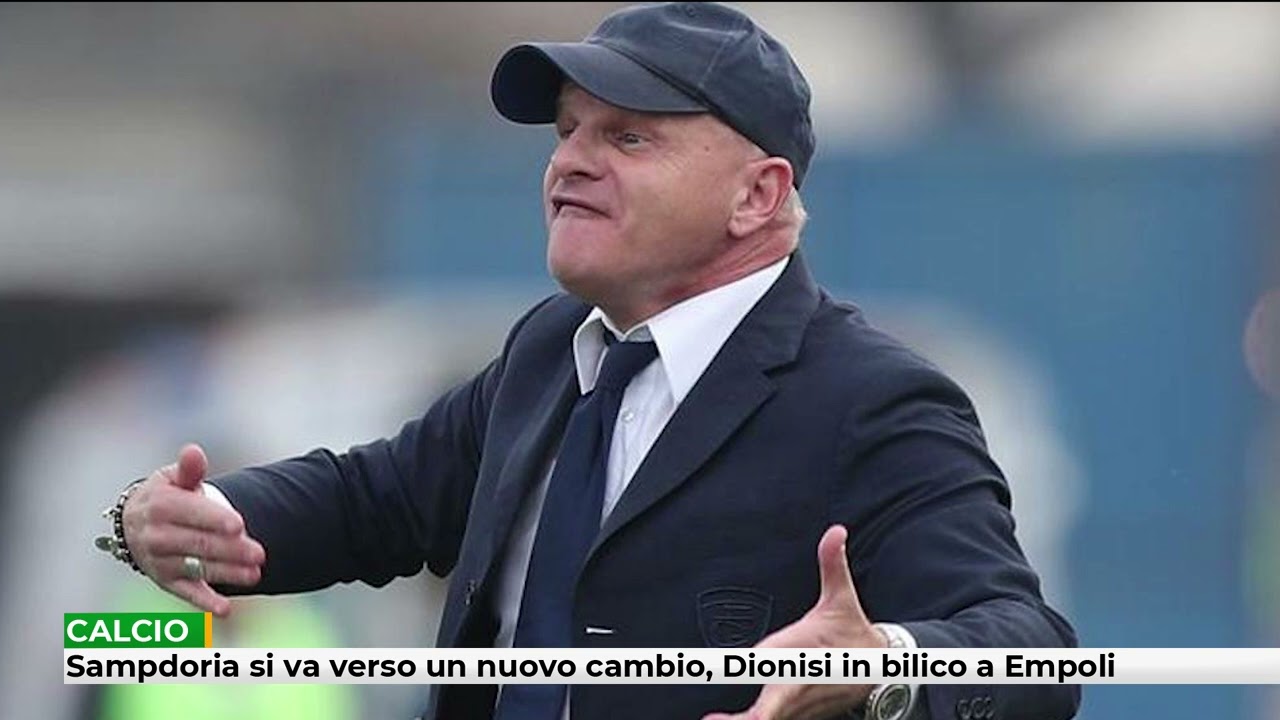 Sampdoria si va verso un nuovo cambio, Dionisi in bilico ad Empoli