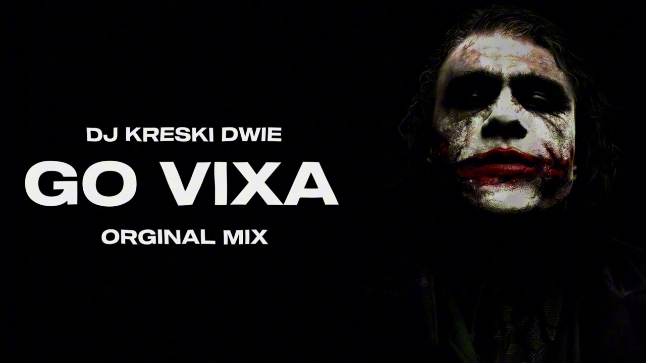 DJ KRESKI DWIE - GO VIXA ( ORGINAL MIX )