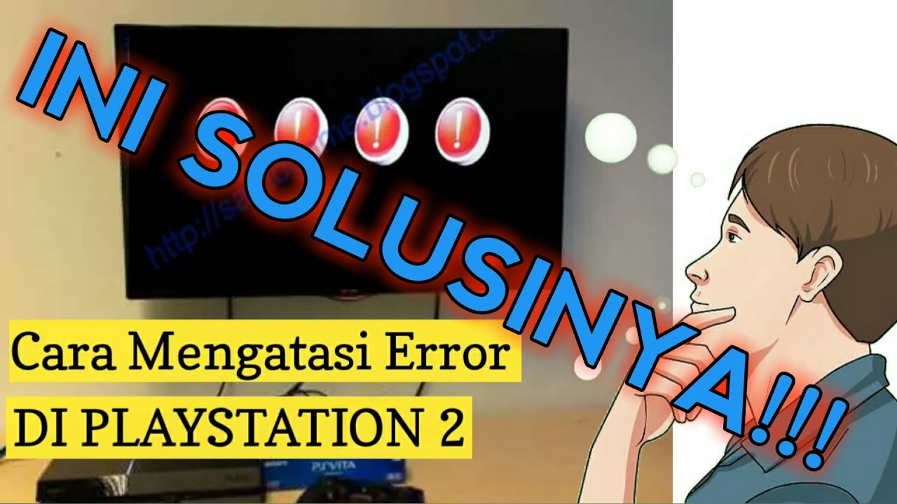 INI SOLUSINYA! Cara Mengatasi PS2 Muncul Tanda Seru | PlayStation 2