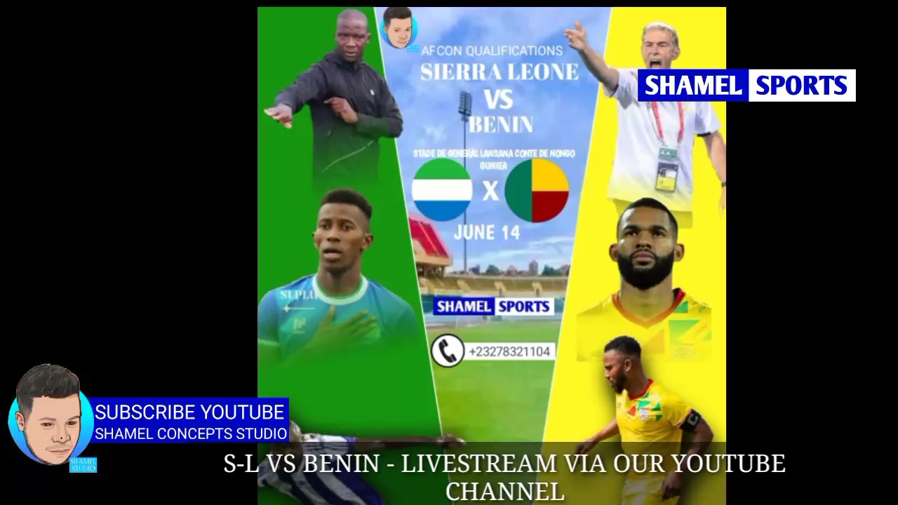 SIERRA LEONE VS BENIN - PREDICTION??? - SUBSCRIBE & SHARE - LIVE STREAMING OF THE MATCH