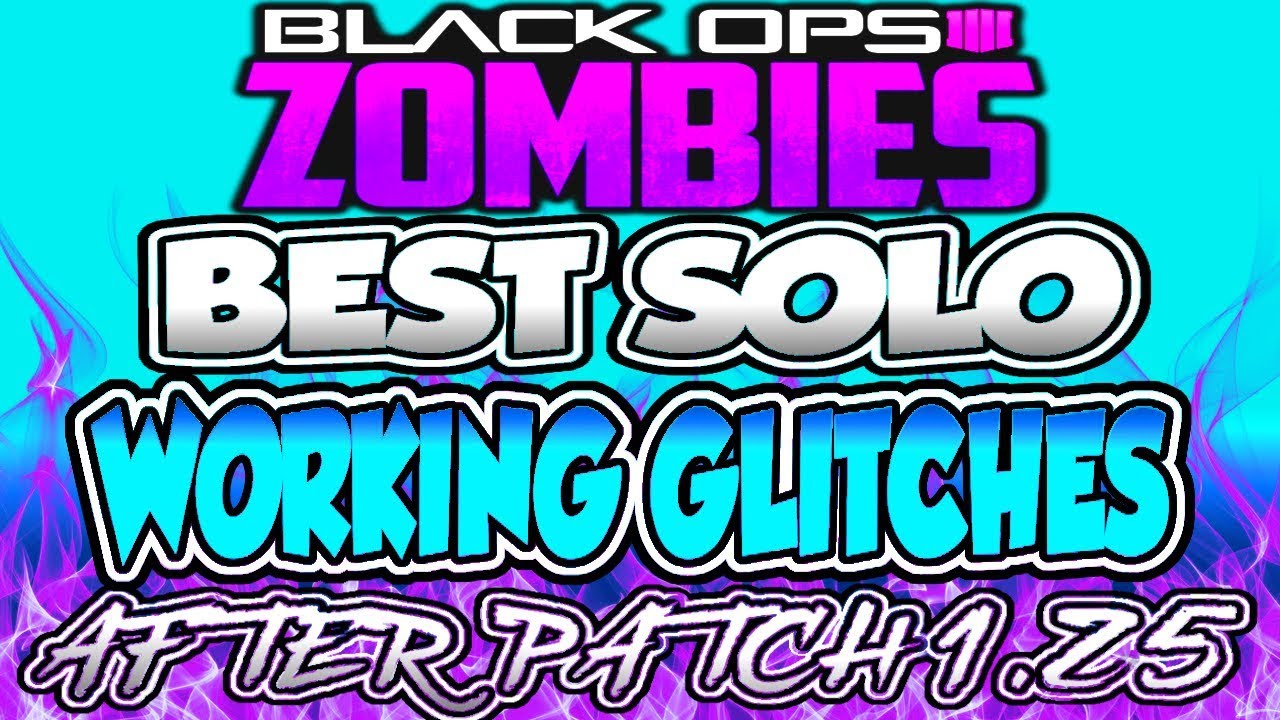 BEST *SOLO* WORKING GLITCHES (After Patch 1.25) - BO4 ZOMBIE GLITCHES