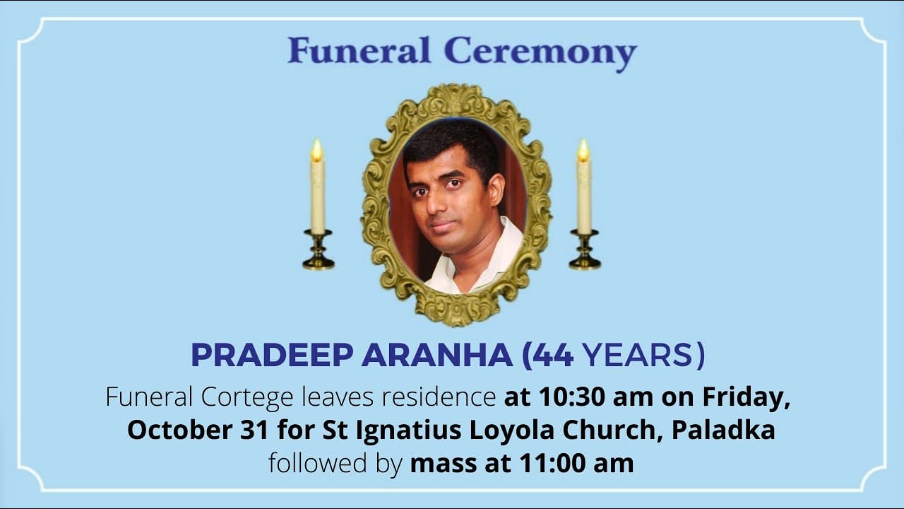 Funeral Ceremony Of PRADEEP ARANHA (44 years) St Ignatius Loyola Church, Paladka
