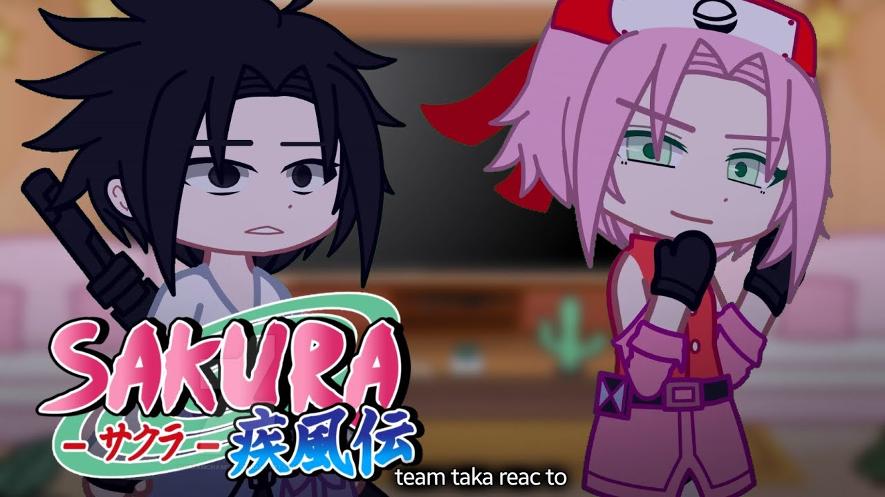 🌸🕷 Team taka react to Sakura haruno 🌸 || sasusaku || part1/??