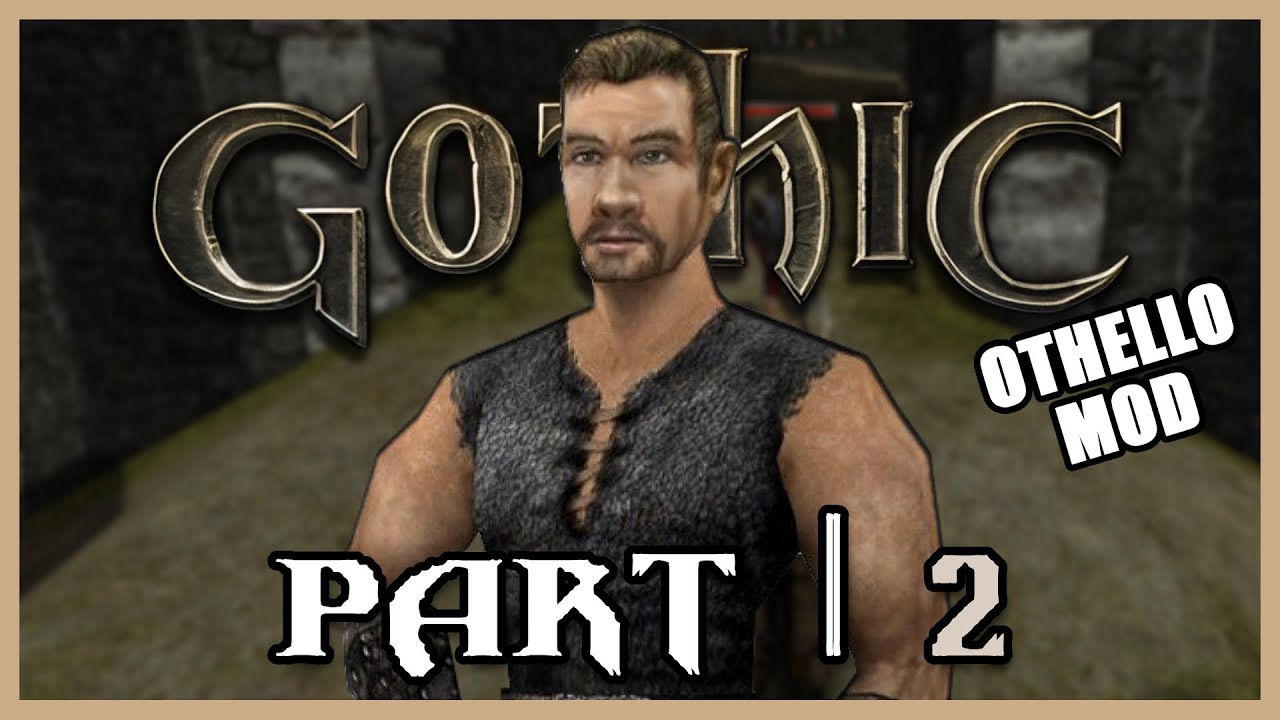 Meeting Thorus • Othello 3.6.12 [Gothic 1 Mod] • 02
