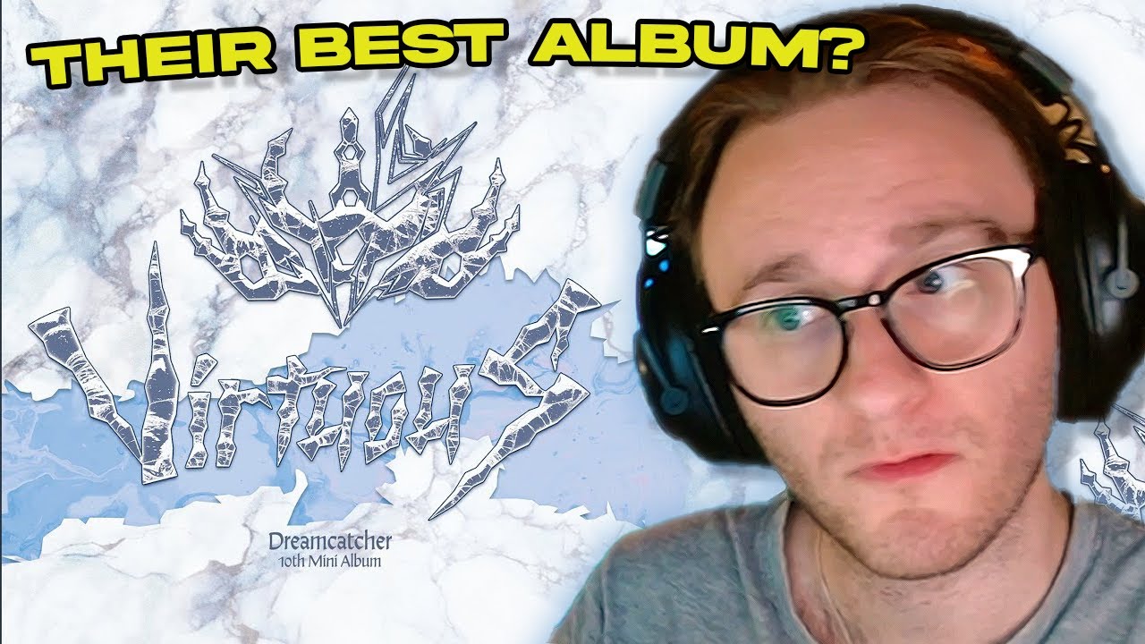 ALBUM OF THE YEAR!!! | Dreamcatcher 'VirtuouS' Mini Album Reaction