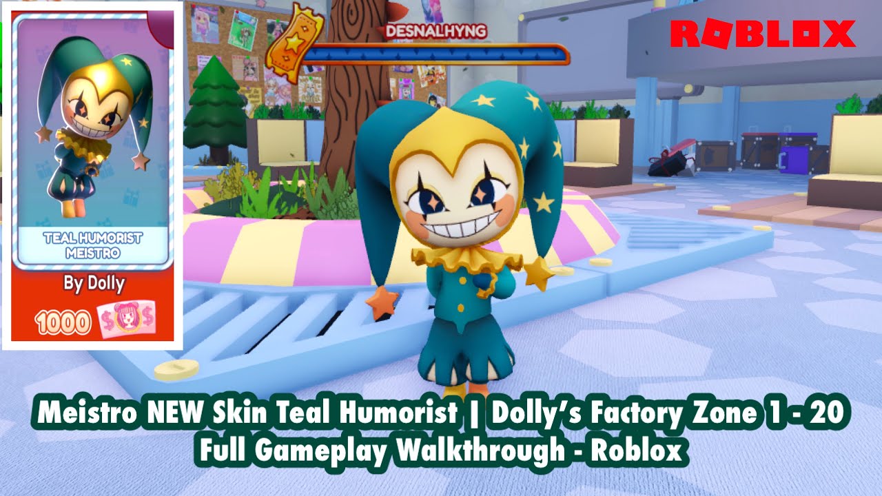 Meistro NEW Skin Teal Humorist | Dolly’s Factory Zone 1 - 20 Full Gameplay Walkthrough - Roblox