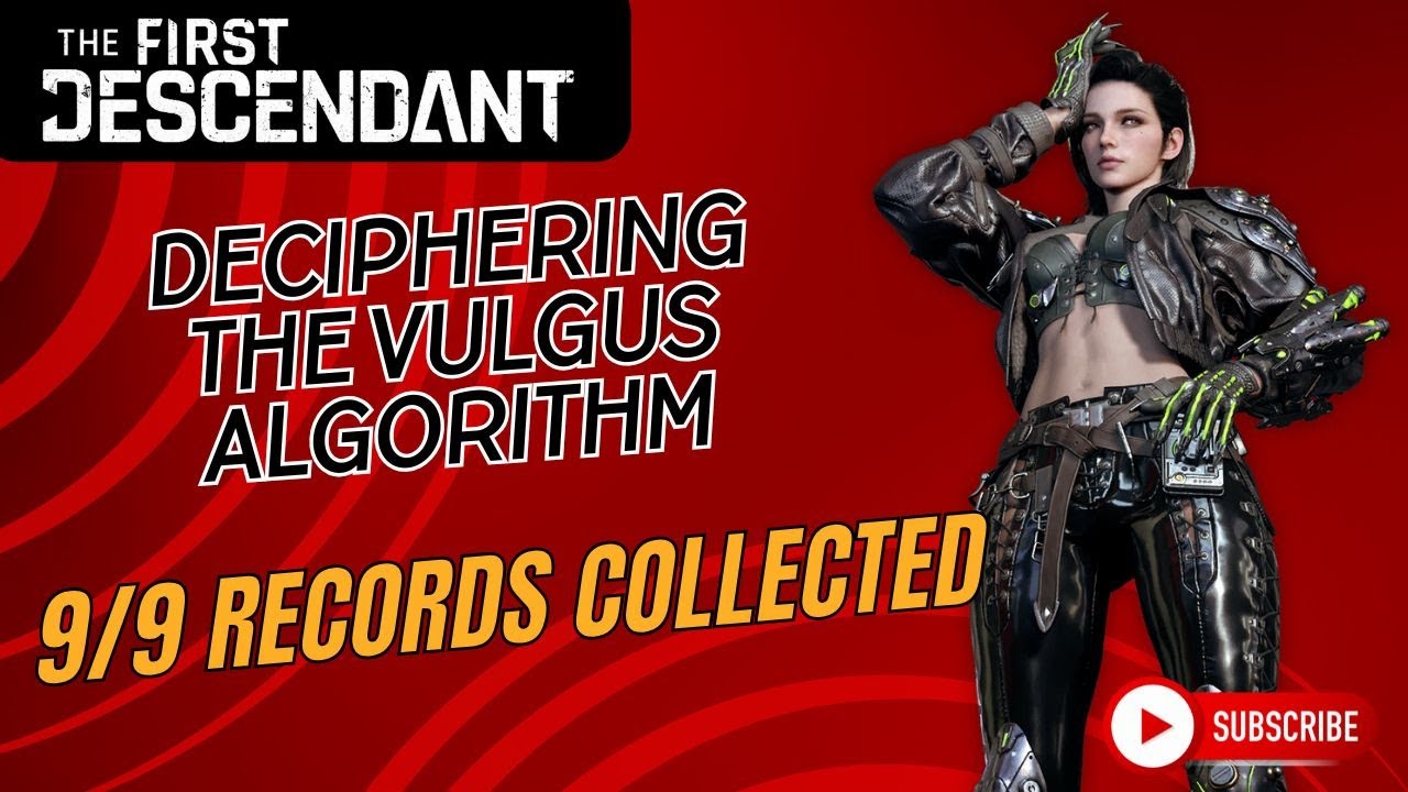 The First Descendant | Deciphering the Vulgus Algorithm  (All 9 Records and secret Places) #pc