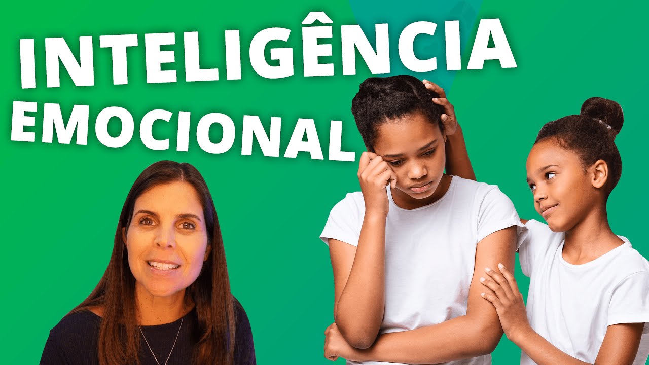 Inteligência Emocional - Como ajudar as crianças a desenvolver inteligência emocional?