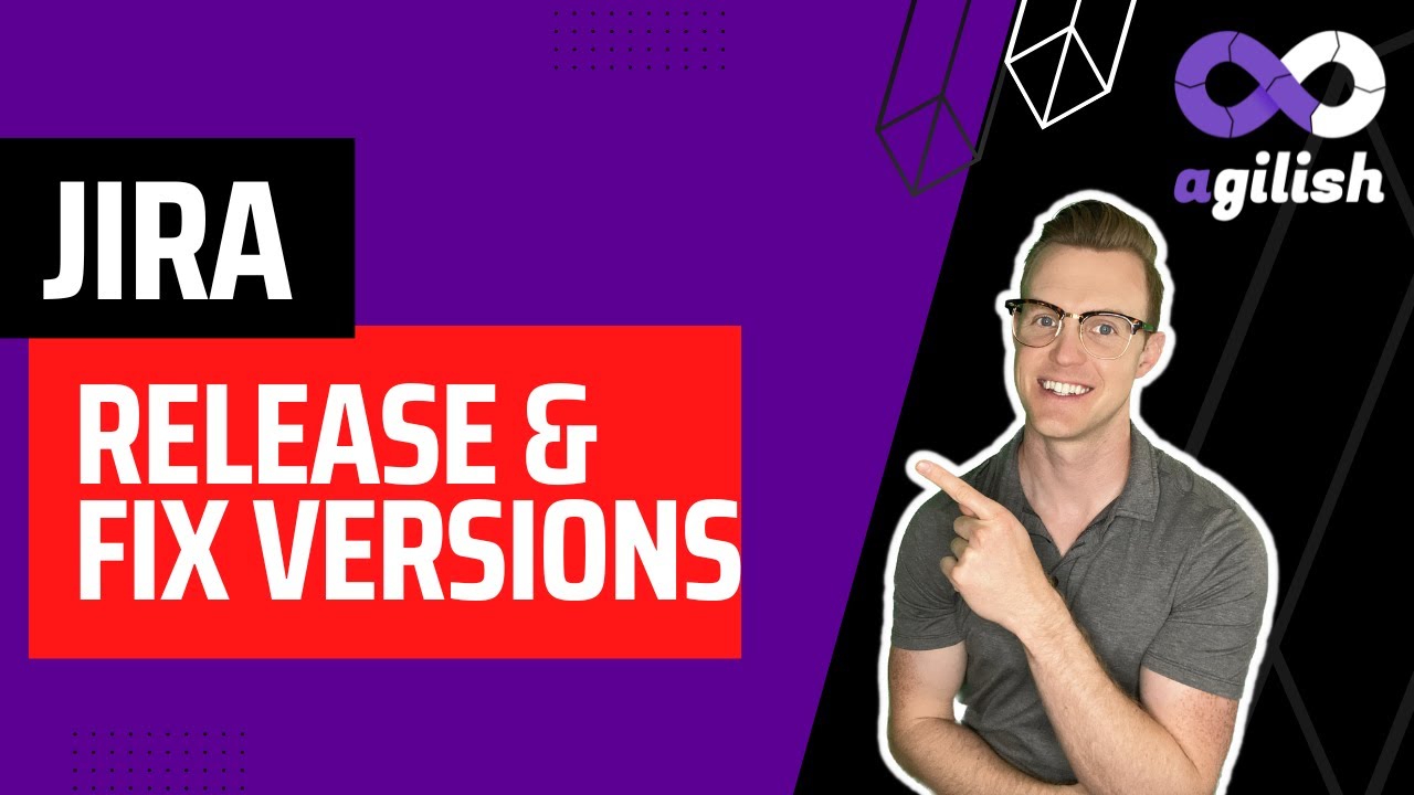 Release and Fix Versions | JIRA for Scrum Masters | JIRA Tutorial