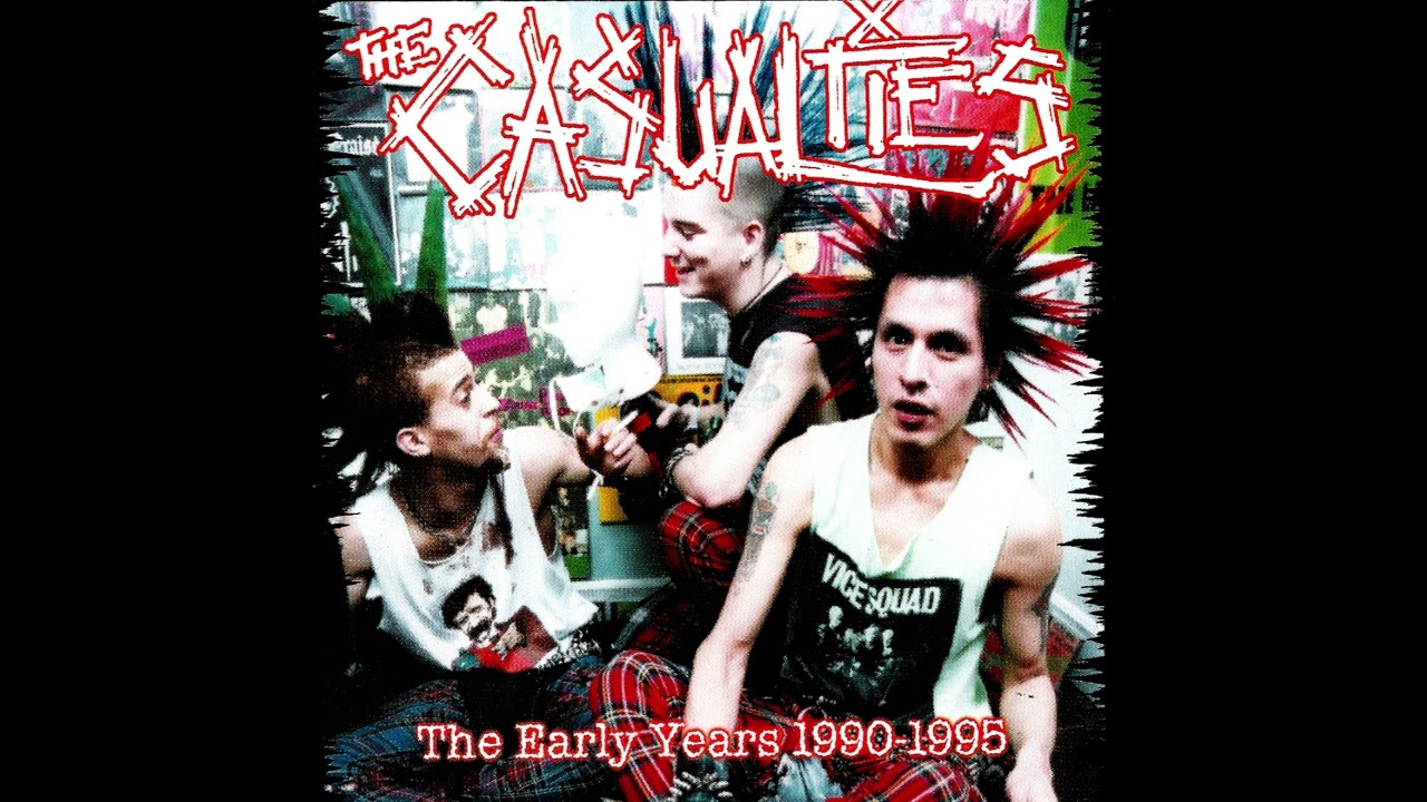 THE CASUALTIES - THE EARLY YEARS 1990-1995