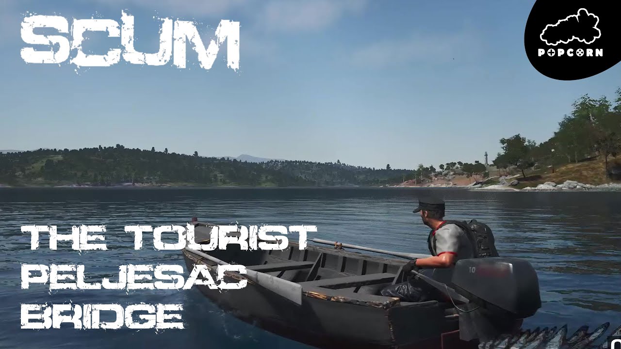 SCUM The Tourist Peljesac Bridge SCUM Game #SCUM