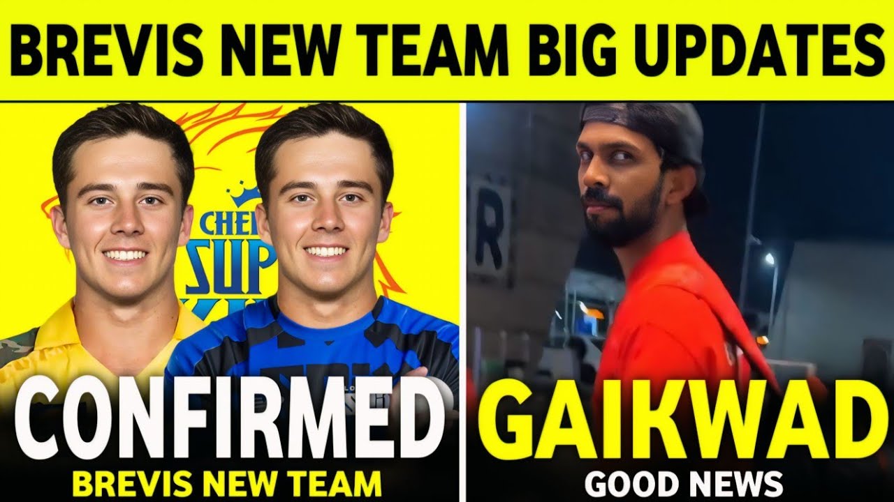 IPL 2026 : Dewald Brevis New Team Big Updates | Ruturaj Gaikwad Good News | CSK News Today || 