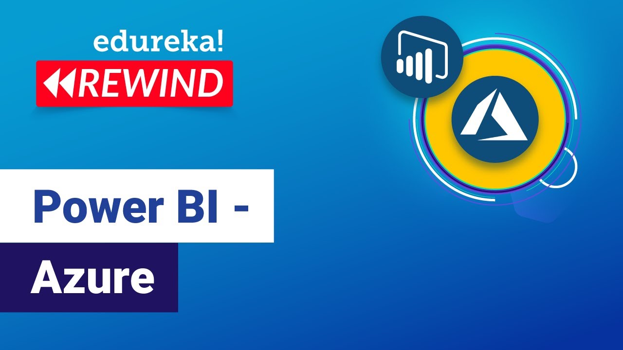 Power BI - Azure | Power BI Integration with Azure | Edureka | Power BI Rewind - 3