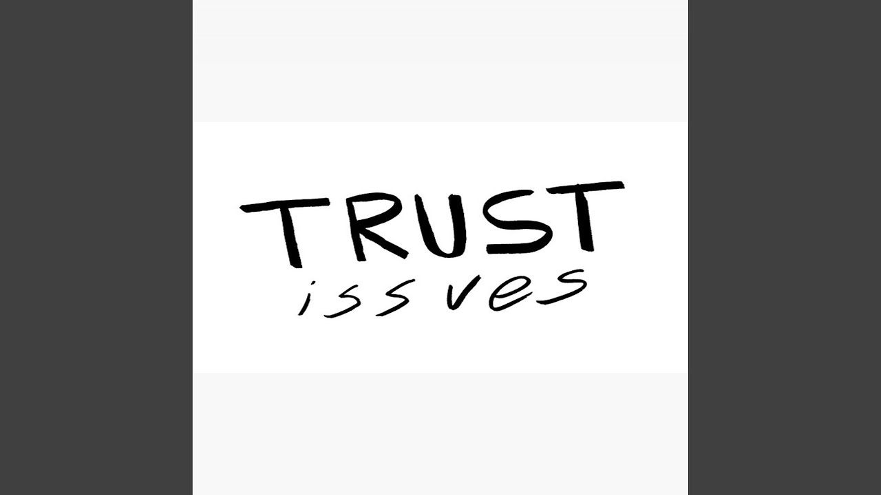 Trust Issues