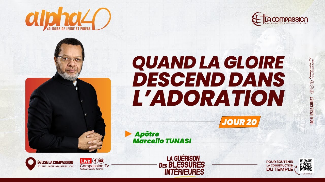 QUAND LA GLOIRE DESCEND DANS L’ADORATION - ALPHA 40 JOUR 20 _ PAST MARCELLO TUNASI