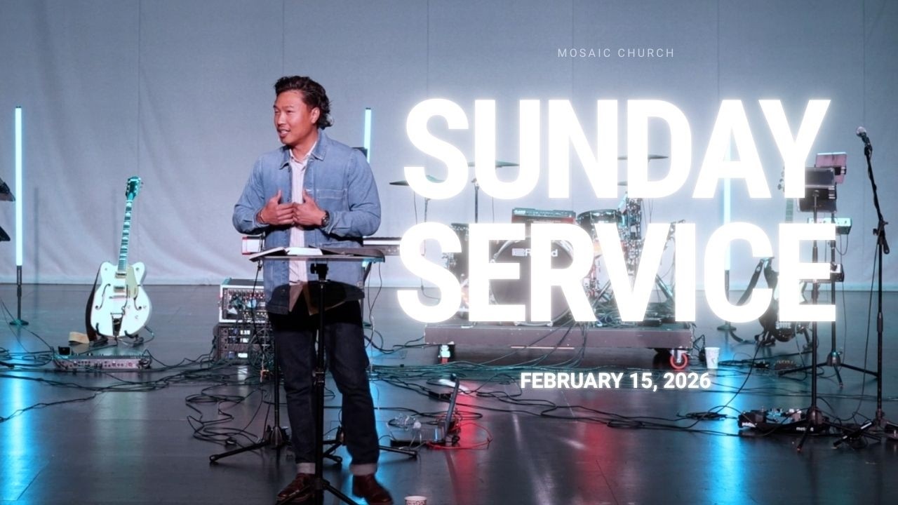 Two Miracles, One Message | Mosaic Worship | February 15, 2026