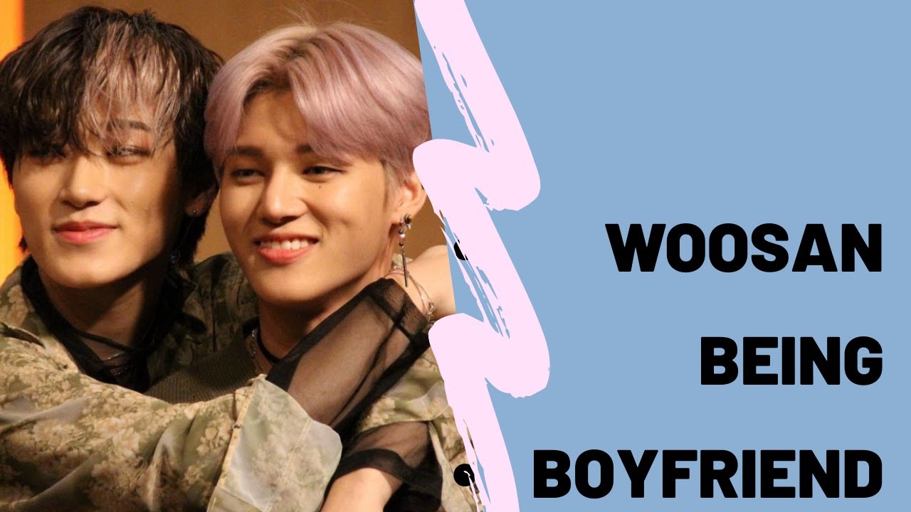 Woosan being boyfriends~