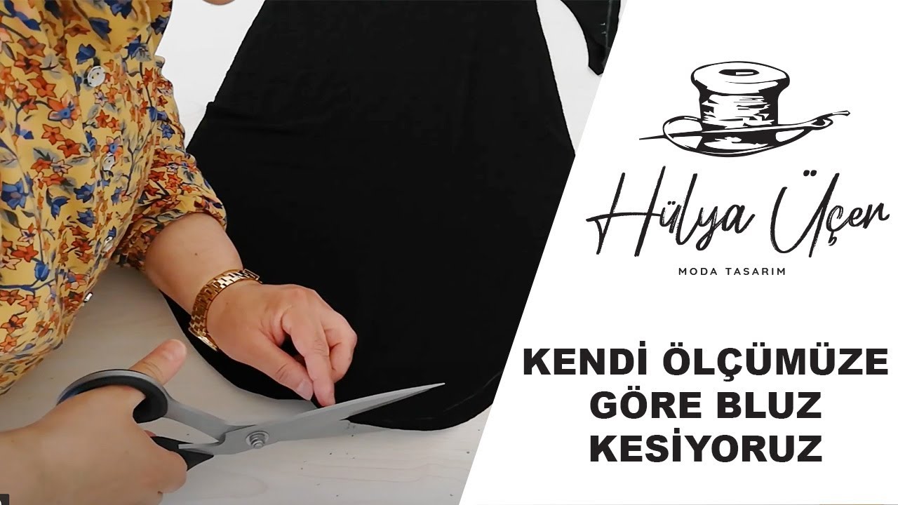 KENDİ ÖLÇÜMÜZE GÖRE BLUZ KESİYORUZ