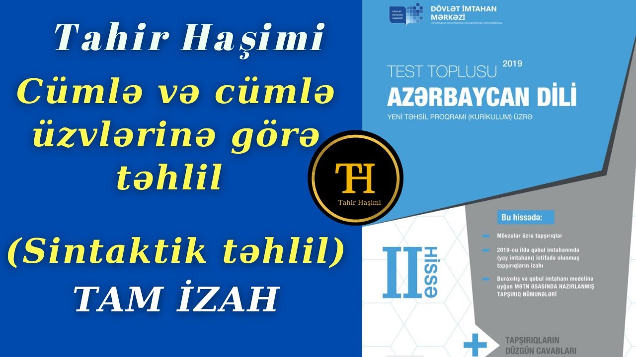 Sintaktik təhlil. Cümlə və cümlə üzvlərinə görə təhlil. Tahir Haşimi 055-975-96-46.